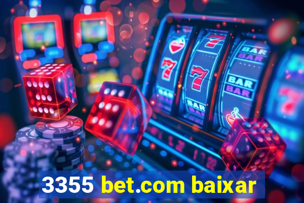 3355 bet.com baixar